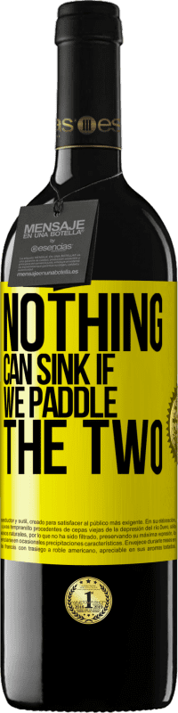 39,95 € 免费送货 | 红酒 RED版 MBE 预订 如果我们将两者划在一起，什么也不会下沉 黄色标签. 可自定义的标签 预订 12 个月 收成 2016 Tempranillo