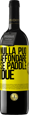 39,95 € Spedizione Gratuita | Vino rosso Edizione RED MBE Riserva Nulla può affondare se paddle i due Etichetta Gialla. Etichetta personalizzabile Riserva 12 Mesi Raccogliere 2015 Tempranillo