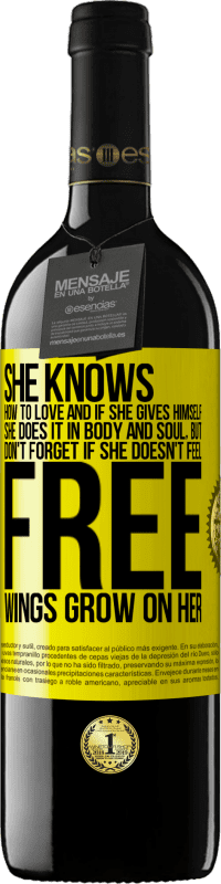 39,95 € 送料無料 | 赤ワイン REDエディション MBE 予約する 彼は愛する方法を知っており、彼が自分自身を与えるなら、彼はそれを心身で行います。しかし、忘れないでください、あなたが自由に感じなければ、あなたの翼は成長します 黄色のラベル. カスタマイズ可能なラベル 予約する 12 月 収穫 2016 Tempranillo