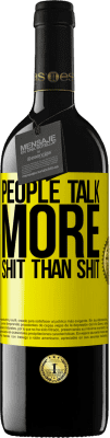 39,95 € Free Shipping | Red Wine RED Edition MBE Reserve People talk more shit than shit Yellow Label. Customizable label Reserve 12 Months Harvest 2015 Tempranillo