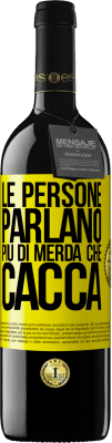 39,95 € Spedizione Gratuita | Vino rosso Edizione RED MBE Riserva Le persone parlano più di merda che di merda Etichetta Gialla. Etichetta personalizzabile Riserva 12 Mesi Raccogliere 2015 Tempranillo