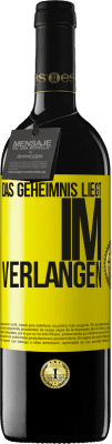 39,95 € Kostenloser Versand | Rotwein RED Ausgabe MBE Reserve Das Geheimnis liegt im Verlangen Gelbes Etikett. Anpassbares Etikett Reserve 12 Monate Ernte 2016 Tempranillo