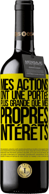 39,95 € Envoi gratuit | Vin rouge Édition RED MBE Réserve Mes actions ont une portée plus grande que mes propres intérêts Étiquette Jaune. Étiquette personnalisable Réserve 12 Mois Récolte 2015 Tempranillo