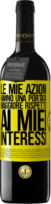 39,95 € Spedizione Gratuita | Vino rosso Edizione RED MBE Riserva Le mie azioni hanno una portata maggiore rispetto ai miei interessi Etichetta Gialla. Etichetta personalizzabile Riserva 12 Mesi Raccogliere 2014 Tempranillo