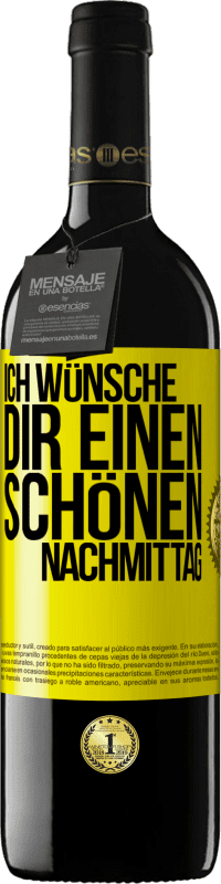 39,95 € Kostenloser Versand | Rotwein RED Ausgabe MBE Reserve Ich wünsche dir einen schönen Nachmittag Gelbes Etikett. Anpassbares Etikett Reserve 12 Monate Ernte 2015 Tempranillo