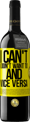 39,95 € 免费送货 | 红酒 RED版 MBE 预订 我不能，我不想，反之亦然 黄色标签. 可自定义的标签 预订 12 个月 收成 2016 Tempranillo
