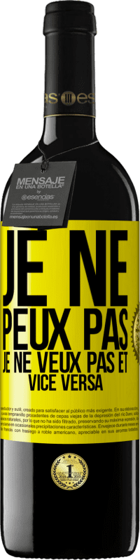 39,95 € Envoi gratuit | Vin rouge Édition RED MBE Réserve Je ne peux pas, je ne veux pas et vice versa Étiquette Jaune. Étiquette personnalisable Réserve 12 Mois Récolte 2015 Tempranillo