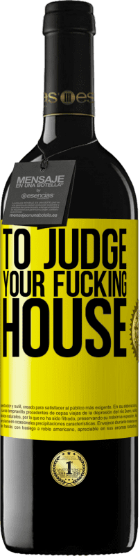 39,95 € Free Shipping | Red Wine RED Edition MBE Reserve To judge your fucking house Yellow Label. Customizable label Reserve 12 Months Harvest 2015 Tempranillo