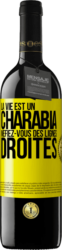 39,95 € Envoi gratuit | Vin rouge Édition RED MBE Réserve La vie est un charabia, méfiez-vous des lignes droites Étiquette Jaune. Étiquette personnalisable Réserve 12 Mois Récolte 2015 Tempranillo