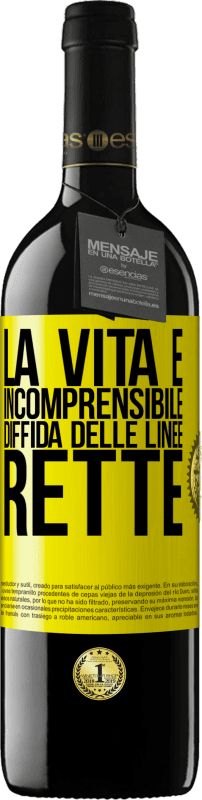 39,95 € Spedizione Gratuita | Vino rosso Edizione RED MBE Riserva La vita è incomprensibile, diffida delle linee rette Etichetta Gialla. Etichetta personalizzabile Riserva 12 Mesi Raccogliere 2016 Tempranillo