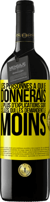 39,95 € Envoi gratuit | Vin rouge Édition RED MBE Réserve Les personnes à qui je donnerais le plus d'explications sont celles qui les demandent le moins Étiquette Jaune. Étiquette personnalisable Réserve 12 Mois Récolte 2015 Tempranillo