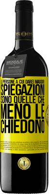 39,95 € Spedizione Gratuita | Vino rosso Edizione RED MBE Riserva Le persone a cui darei maggiori spiegazioni sono quelle che meno le chiedono Etichetta Gialla. Etichetta personalizzabile Riserva 12 Mesi Raccogliere 2015 Tempranillo