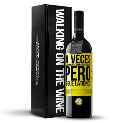 «A veces el corazón se rompe en trocitos, pero sigue latiendo» Edición RED MBE Reserva