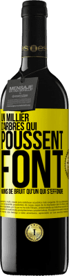 39,95 € Envoi gratuit | Vin rouge Édition RED MBE Réserve Un millier d'arbres qui poussent font moins de bruit qu'un qui s'effondre Étiquette Jaune. Étiquette personnalisable Réserve 12 Mois Récolte 2015 Tempranillo