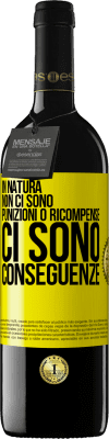 39,95 € Spedizione Gratuita | Vino rosso Edizione RED MBE Riserva In natura non ci sono punizioni o ricompense, ci sono conseguenze Etichetta Gialla. Etichetta personalizzabile Riserva 12 Mesi Raccogliere 2015 Tempranillo