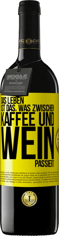 39,95 € Kostenloser Versand | Rotwein RED Ausgabe MBE Reserve Das Leben ist das, was zwischen Kaffee und Wein passiert Gelbes Etikett. Anpassbares Etikett Reserve 12 Monate Ernte 2016 Tempranillo