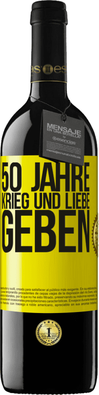 39,95 € Kostenloser Versand | Rotwein RED Ausgabe MBE Reserve 50 Jahre Krieg und Liebe geben Gelbes Etikett. Anpassbares Etikett Reserve 12 Monate Ernte 2015 Tempranillo