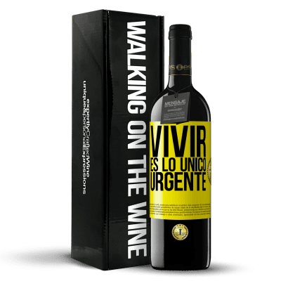 «Vivir es lo único urgente» Edición RED MBE Reserva