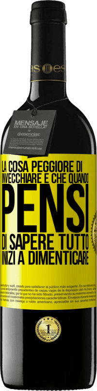 39,95 € Spedizione Gratuita | Vino rosso Edizione RED MBE Riserva La cosa peggiore di invecchiare è che quando pensi di sapere tutto, inizi a dimenticare Etichetta Gialla. Etichetta personalizzabile Riserva 12 Mesi Raccogliere 2015 Tempranillo