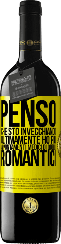 39,95 € Spedizione Gratuita | Vino rosso Edizione RED MBE Riserva Penso che sto invecchiando. Ultimamente ho più appuntamenti medici di quelli romantici Etichetta Gialla. Etichetta personalizzabile Riserva 12 Mesi Raccogliere 2015 Tempranillo