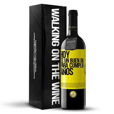 «Hoy es un buen día para cumplir años» Edición RED MBE Reserva