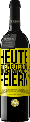 39,95 € Kostenloser Versand | Rotwein RED Ausgabe MBE Reserve Heute ist ein guter Tag, um einen Jahrgang zu feiern Gelbes Etikett. Anpassbares Etikett Reserve 12 Monate Ernte 2016 Tempranillo