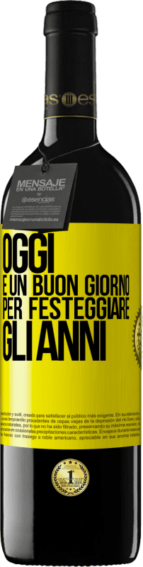 39,95 € Spedizione Gratuita | Vino rosso Edizione RED MBE Riserva Oggi è un buon giorno per festeggiare gli anni Etichetta Gialla. Etichetta personalizzabile Riserva 12 Mesi Raccogliere 2015 Tempranillo