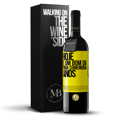 «Hoje é um bom dia para comemorar anos» Edição RED MBE Reserva