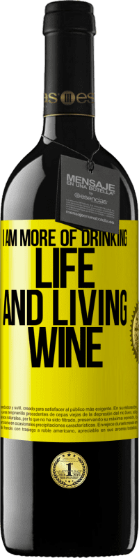 39,95 € Free Shipping | Red Wine RED Edition MBE Reserve I am more of drinking life and living wine Yellow Label. Customizable label Reserve 12 Months Harvest 2014 Tempranillo