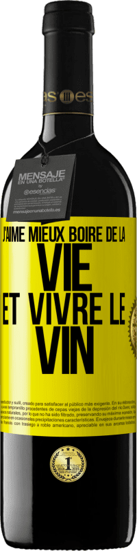 39,95 € Envoi gratuit | Vin rouge Édition RED MBE Réserve J'aime mieux boire de la vie et vivre le vin Étiquette Jaune. Étiquette personnalisable Réserve 12 Mois Récolte 2014 Tempranillo