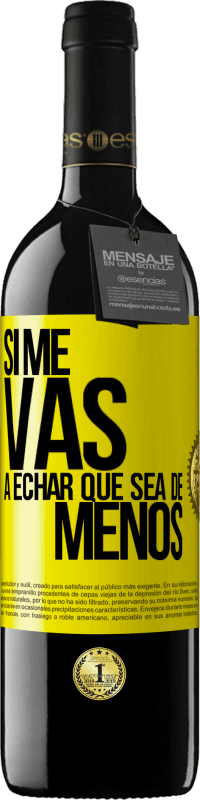 39,95 € Spedizione Gratuita | Vino rosso Edizione RED MBE Riserva Se ti mancherò, lascia che sia Etichetta Gialla. Etichetta personalizzabile Riserva 12 Mesi Raccogliere 2016 Tempranillo