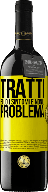 39,95 € Spedizione Gratuita | Vino rosso Edizione RED MBE Riserva Tratti solo i sintomi e non il problema Etichetta Gialla. Etichetta personalizzabile Riserva 12 Mesi Raccogliere 2015 Tempranillo