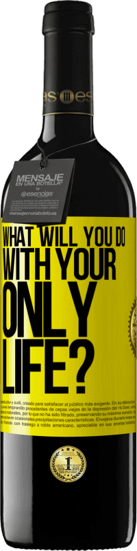 39,95 € 免费送货 | 红酒 RED版 MBE 预订 您将如何处理自己的一生？ 黄色标签. 可自定义的标签 预订 12 个月 收成 2016 Tempranillo