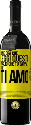39,95 € Spedizione Gratuita | Vino rosso Edizione RED MBE Riserva Bene, ora che leggi questo, voglio che tu sappia che ti amo Etichetta Gialla. Etichetta personalizzabile Riserva 12 Mesi Raccogliere 2016 Tempranillo