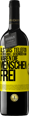 39,95 € Kostenloser Versand | Rotwein RED Ausgabe MBE Reserve Als das Telefon an ein Kabel gebunden war, waren die Menschen frei Gelbes Etikett. Anpassbares Etikett Reserve 12 Monate Ernte 2014 Tempranillo