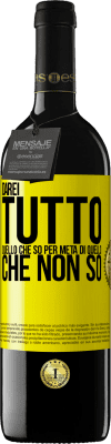 39,95 € Spedizione Gratuita | Vino rosso Edizione RED MBE Riserva Darei tutto quello che so per metà di quello che non so Etichetta Gialla. Etichetta personalizzabile Riserva 12 Mesi Raccogliere 2015 Tempranillo