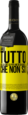 39,95 € Spedizione Gratuita | Vino rosso Edizione RED MBE Riserva Darei tutto quello che so per metà di quello che non so Etichetta Gialla. Etichetta personalizzabile Riserva 12 Mesi Raccogliere 2016 Tempranillo