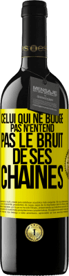 39,95 € Envoi gratuit | Vin rouge Édition RED MBE Réserve Celui qui ne bouge pas n'entend pas le bruit de ses chaînes Étiquette Jaune. Étiquette personnalisable Réserve 12 Mois Récolte 2015 Tempranillo