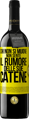 39,95 € Spedizione Gratuita | Vino rosso Edizione RED MBE Riserva Chi non si muove non sente il rumore delle sue catene Etichetta Gialla. Etichetta personalizzabile Riserva 12 Mesi Raccogliere 2015 Tempranillo