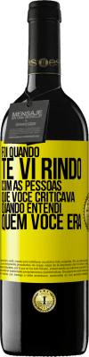 39,95 € Envio grátis | Vinho tinto Edição RED MBE Reserva Foi quando te vi rindo com as pessoas que você criticava, quando entendi quem você era Etiqueta Amarela. Etiqueta personalizável Reserva 12 Meses Colheita 2014 Tempranillo