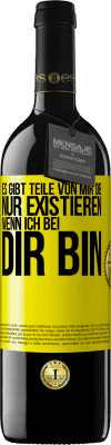 39,95 € Kostenloser Versand | Rotwein RED Ausgabe MBE Reserve Es gibt Teile von mir, die nur existieren, wenn ich bei dir bin Gelbes Etikett. Anpassbares Etikett Reserve 12 Monate Ernte 2014 Tempranillo