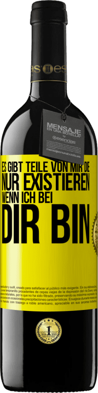 39,95 € Kostenloser Versand | Rotwein RED Ausgabe MBE Reserve Es gibt Teile von mir, die nur existieren, wenn ich bei dir bin Gelbes Etikett. Anpassbares Etikett Reserve 12 Monate Ernte 2014 Tempranillo