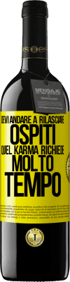 39,95 € Spedizione Gratuita | Vino rosso Edizione RED MBE Riserva Devi andare a rilasciare ospiti, quel karma richiede molto tempo Etichetta Gialla. Etichetta personalizzabile Riserva 12 Mesi Raccogliere 2016 Tempranillo