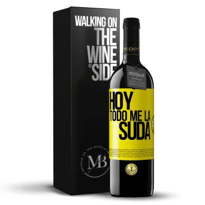 «Hoy todo me la suda» Edición RED MBE Reserva