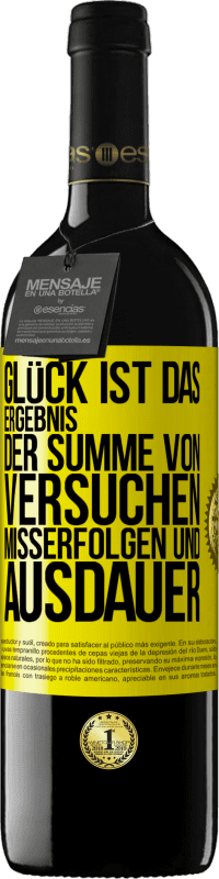 39,95 € Kostenloser Versand | Rotwein RED Ausgabe MBE Reserve Glück ist das Ergebnis der Summe von Versuchen, Misserfolgen und Ausdauer Gelbes Etikett. Anpassbares Etikett Reserve 12 Monate Ernte 2015 Tempranillo