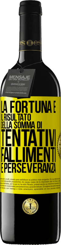 39,95 € Spedizione Gratuita | Vino rosso Edizione RED MBE Riserva La fortuna è il risultato della somma di tentativi, fallimenti e perseveranza Etichetta Gialla. Etichetta personalizzabile Riserva 12 Mesi Raccogliere 2016 Tempranillo