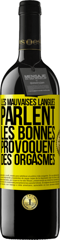 39,95 € Envoi gratuit | Vin rouge Édition RED MBE Réserve Les mauvaises langues parlent, les bonnes provoquent des orgasmes Étiquette Jaune. Étiquette personnalisable Réserve 12 Mois Récolte 2015 Tempranillo