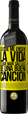 39,95 € Envío gratis | Vino Tinto Edición RED MBE Reserva Lo que me enseñó la vida es que nadie sale ileso de una buena canción Etiqueta Amarilla. Etiqueta personalizable Reserva 12 Meses Cosecha 2015 Tempranillo