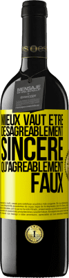 39,95 € Envoi gratuit | Vin rouge Édition RED MBE Réserve Mieux vaut être désagréablement sincère qu'agréablement faux Étiquette Jaune. Étiquette personnalisable Réserve 12 Mois Récolte 2016 Tempranillo