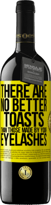 39,95 € Free Shipping | Red Wine RED Edition MBE Reserve There are no better toasts than those made by your eyelashes Yellow Label. Customizable label Reserve 12 Months Harvest 2016 Tempranillo